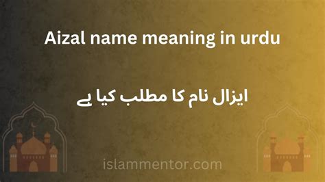 aizal meaning in urdu|Aizal Name Meaning